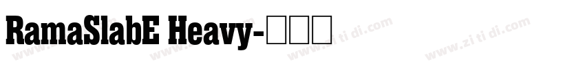 RamaSlabE Heavy字体转换